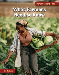 Book Cover for What Farmers Need to Know by Joe Rhatigan