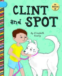 Book Cover for Clint and Spot by Elizabeth Scully