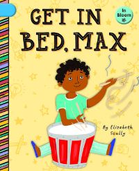 Book Cover for Get in Bed, Max by Elizabeth Scully