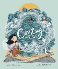 Book Cover for Courage, Every Day by Wai Mei Wong