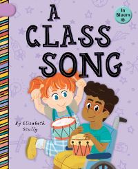 Book Cover for A Class Song by Elizabeth Scully