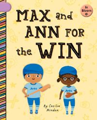 Book Cover for Max and Ann for the Win by Cecilia Minden