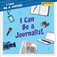 Book Cover for I Can Be a Journalist by Meeg Pincus