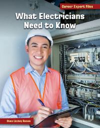 Book Cover for What Electricians Need to Know by Diane Lindsey Reeves