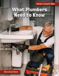 Book Cover for What Plumbers Need to Know by Diane Lindsey Reeves