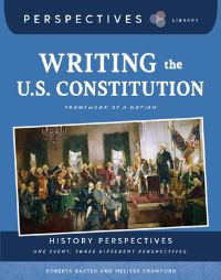 Book Cover for Writing the U.S. Constitution by Roberta Baxter, Melissa Crawford