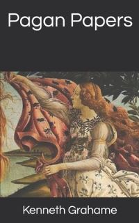 Book Cover for Pagan Papers by Kenneth Grahame