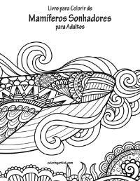 Book Cover for Livro Para Colorir De Mamíferos Sonhadores Para Adultos by Nick Snels