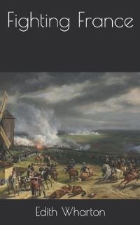 Book Cover for Fighting France by Edith Wharton