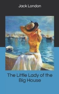 Book Cover for The Little Lady of the Big House by Jack London