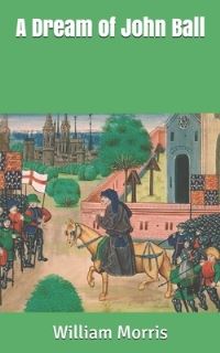 Book Cover for A Dream of John Ball by William Morris