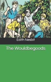Book Cover for The Wouldbegoods by Edith Nesbit