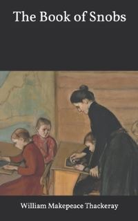 Book Cover for The Book of Snobs by William Makepeace Thackeray