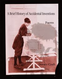 Book Cover for A Brief History of Accidental Inventions by Dorsey Craft, Dorsey Craft