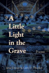Book Cover for A Little Light in the Grave by Jesse Graves, Larry Thacker
