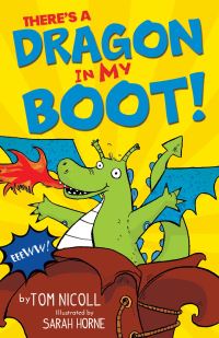 Book Cover for There's a Dragon in My Boot! by Tom Nicoll