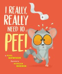 Book Cover for I Really, Really Need to Pee! by Karl Newson