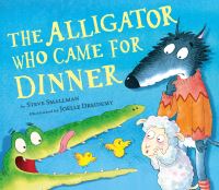 Book Cover for The Alligator Who Came for Dinner by Steve Smallman
