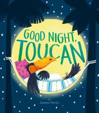 Book Cover for Good Night, Toucan by Joanne Partis