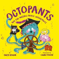 Book Cover for Octopants and the Missing Pirate Underpants by Suzy Senior