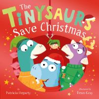 Book Cover for The Tinysaurs Save Christmas by Patricia Hegarty
