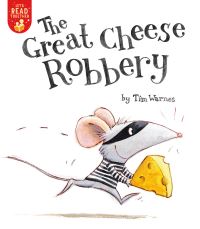 Book Cover for The Great Cheese Robbery by Tim Warnes
