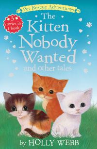Book Cover for The Kitten Nobody Wanted and Other Tales by Holly Webb, Holly Webb