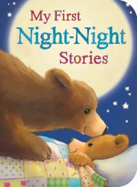 Book Cover for My First Night-Night Stories by Samantha Sweeney, Josephine Collins, Sarah Powell, Jenny Hepworth, Danielle McLean