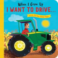 Book Cover for When I Grow Up: I Want to Drive# by Rosamund Lloyd