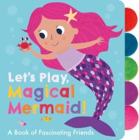 Book Cover for Let's Play, Magical Mermaid! by Georgiana Deutsch