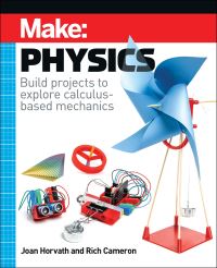 Book Cover for Make: Physics by Joan Horvath, Rich Cameron