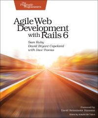 Book Cover for Agile Web Development With Rails 6 by Sam Ruby, David Copeland, David Thomas