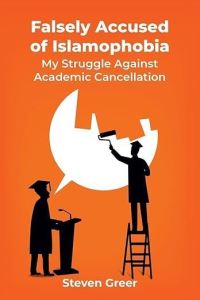 Book Cover for Falsely Accused of Islamophobia by Steven Greer