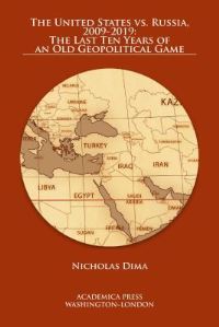 Book Cover for The United States Vs. Russia, 2009-2019 by Nicholas Dima