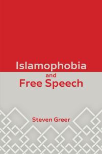 Book Cover for Islamophobia and Free Speech by Steven Greer