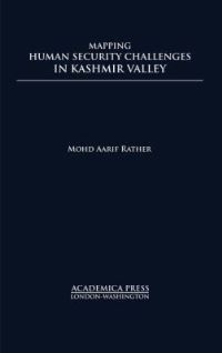 Book Cover for Mapping Human Security Challenges in Kashmir Valley by Mohd Aarif Rather