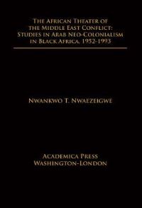Book Cover for The African Theater of the Middle East Conflict by Nwankwo T Nwaezeigwe