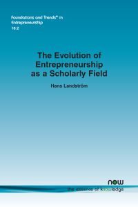Book Cover for The Evolution of Entrepreneurship as a Scholarly Field by Hans Landström