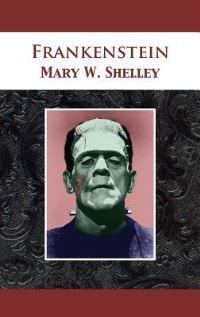 Book Cover for Frankenstein by Mary Wollstonecraft Shelley