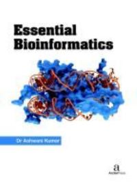 Book Cover for Essential Bioinformatics by Ashwani Kumar