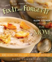 Book Cover for Fix-It and Forget-It Favorite Slow Cooker Recipes for Mom by Hope Comerford
