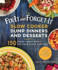 Book Cover for Fix-It and Forget-It Slow Cooker Dump Dinners and Desserts by Hope Comerford