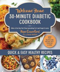 Book Cover for Welcome Home 30-Minute Diabetic Cookbook by Hope Comerford