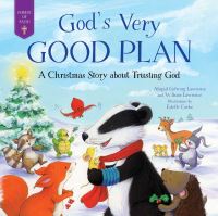 Book Cover for God's Very Good Plan by Abigail Gehring Lawrence, William Lawrence