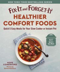 Book Cover for Fix-It and Forget-It Healthier Comfort Foods by Hope Comerford, Bonnie Matthews