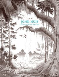 Book Cover for JOHN MUIR TO THE HEART OF SOLITUDE HC by Lomig