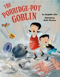 Book Cover for The Porridge Pot Goblin by Jacqueline Jules