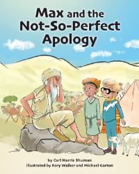 Book Cover for Max and the Not-So-Perfect Apology by Carl Harris Shuman