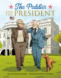 Book Cover for The Peddler and the President by Ann D Koffsky