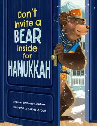 Book Cover for Don't Invite a Bear Inside for Hanukkah by Karen RostokerGruber